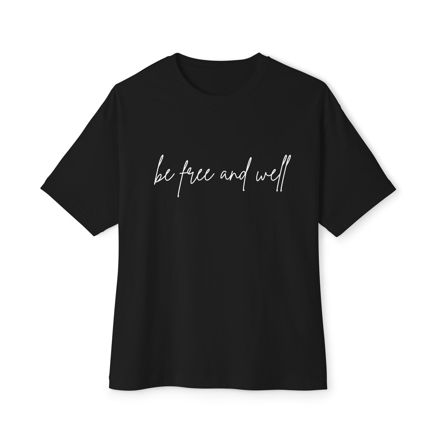 Oversized Be Free and Well T-Shirt