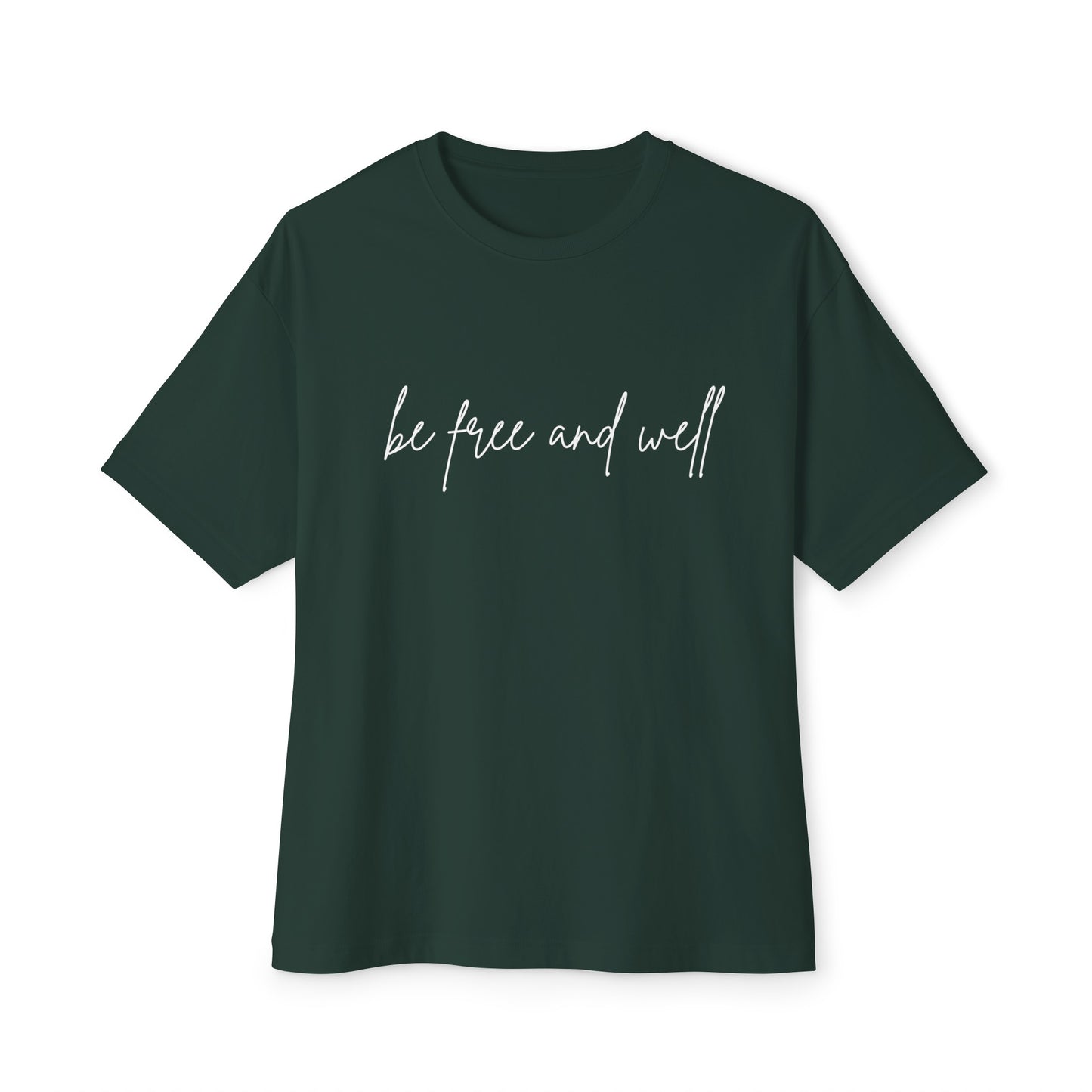 Oversized Be Free and Well T-Shirt