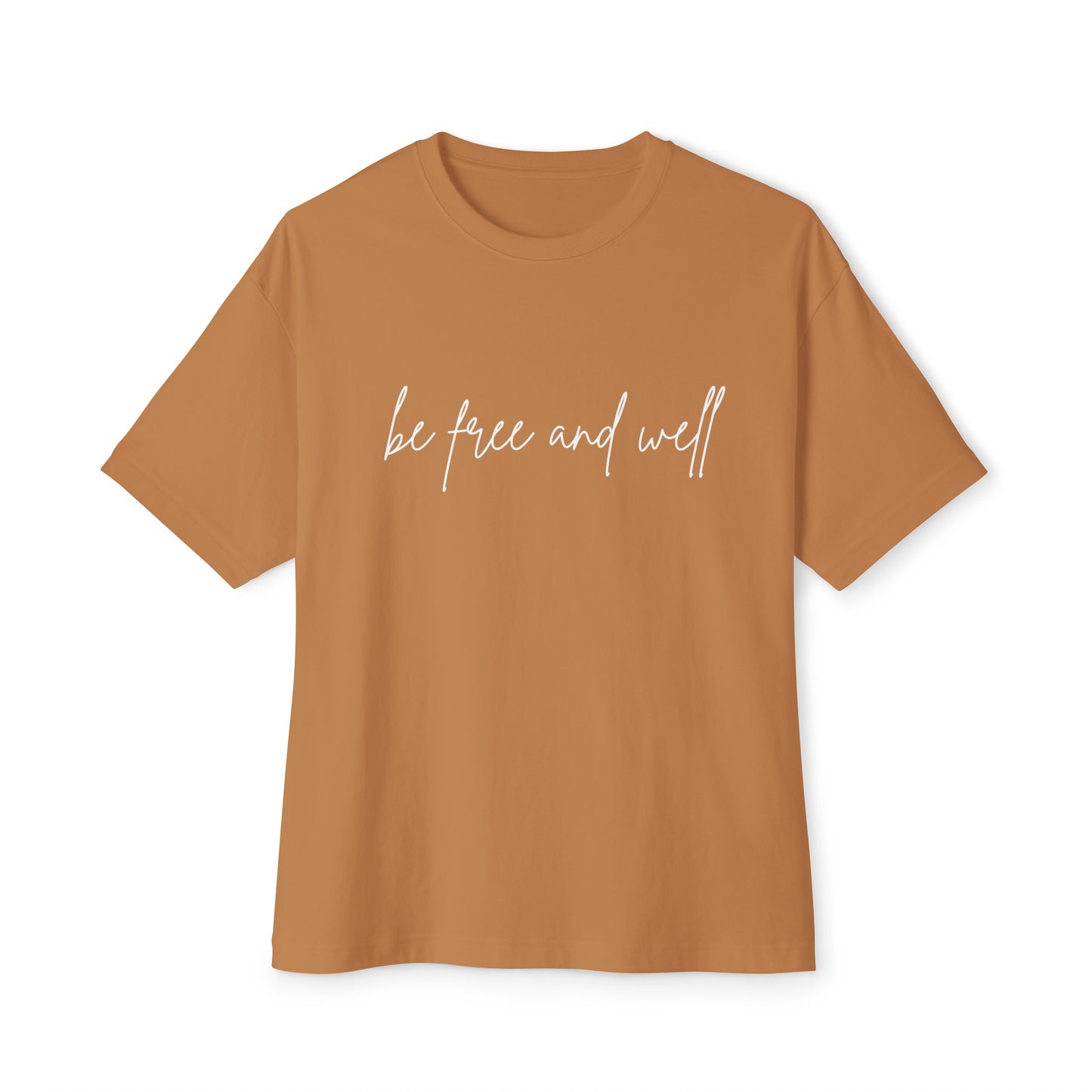 Oversized Be Free and Well T-Shirt